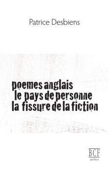 Poèmes Anglais, Le Pays De Personne, La Fissure De La Fiction (French Edition)