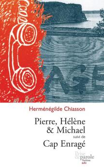 Pierre, Hélène Et Michael Suivi De Cap Enragé (French Edition)