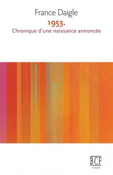 1953. Chronique D'Une Naissance Annoncée (French Edition)
