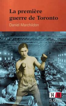 La Première Guerre De Toronto (French Edition)