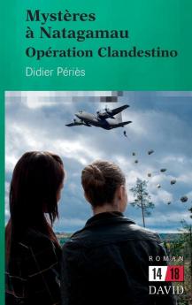 Mystères À Natagamau: Opération Clandestino (14/18) (French Edition)