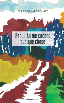 Raoul tu me caches quelque chose