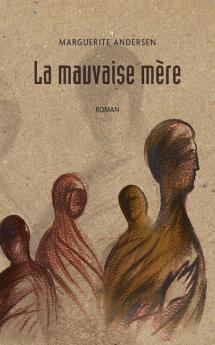 La Mauvaise Mère (2E Édition) (French Edition)
