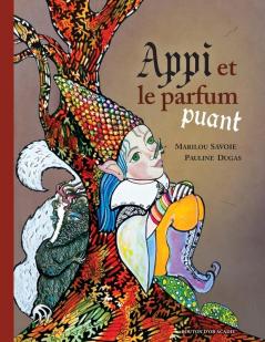 Appi et le parfum puant