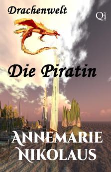 Die Piratin: 1 (Drachenwelt)