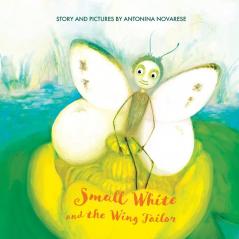 Small White and the Wing Tailor: Counting and Colours Book for Kids: 4 (Small White Book)