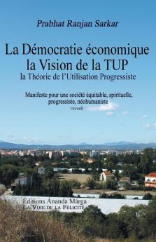 Pour Une Democratie Economique La Vision de la Tup Theorie de L Utilisation Progressiste