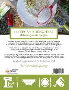 The Vegan Buckwheat Delivers You Its Recipes: Delicious Vegan And Gluten-Free