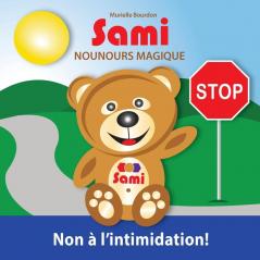 Sami Nounours Magique: Non à l'intimidation! (Édition en couleurs): 2