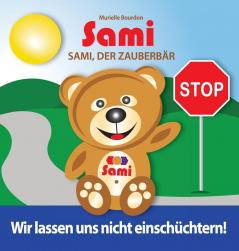 Sami der Zauberbär: Wir lassen uns nicht einschüchtern!: (Full-Color Edition)