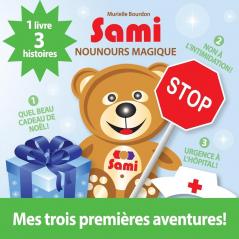 Sami Nounours Magique: Mes trois premières aventures! (Édition en couleurs)