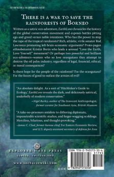 EarthLove: Chronicles of the Rainforest War A Satiric Borneo Eco-Adventure