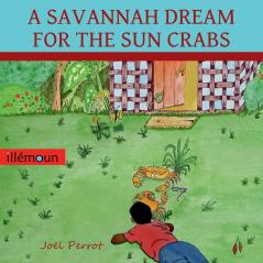 A Savannah Dream for the Sun Crabs