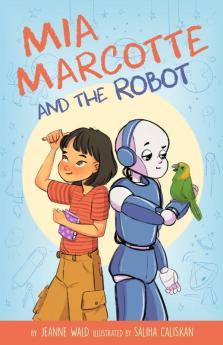 Mia Marcotte and the Robot: 1