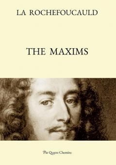 The Maxims (Bilingual Edition: French Text with a Revised English Translation)