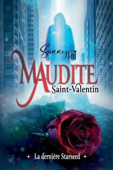 Maudite Saint-Valentin la dernière Starseed