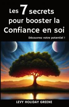 Les 7 secrets pour booster la confiance en soi