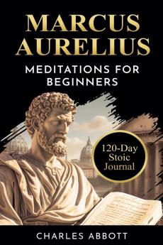 Marcus Aurelius Meditations for Beginners