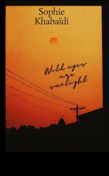 Wild eyes are sunlight