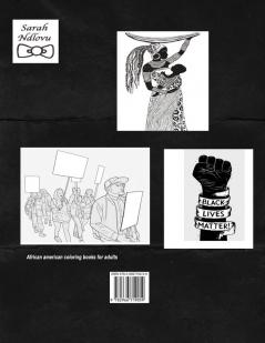 Black lives matter adult coloring: An African American Coloring book