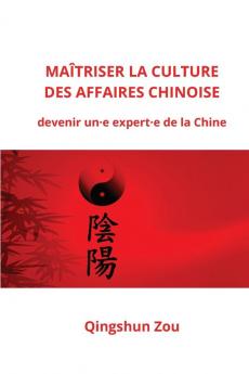 Maitriser La Culture Des Affaires Chinoise