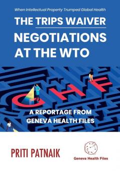 The TRIPS Waiver Negotiations at the World Trade Organization