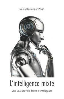 L'intelligence mixte vers une nouvelle forme d'intelligence