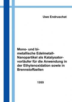 Mono- und bimetallische Edelmetall - Nanopartikel als Katalysatorvorläufer für die Anwendung in der Ethylenoxidation...
