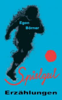 Spielgeil - Erzählungen