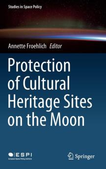 Protection of Cultural Heritage Sites on the Moon