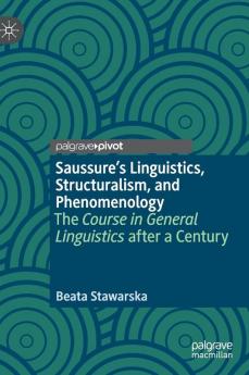 Saussure���s Linguistics Structuralism and Phenomenology