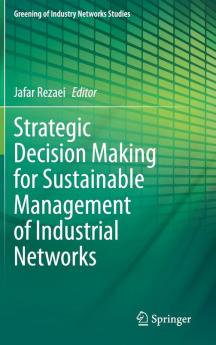 Strategic Decision Making for Sustainable Management of Industrial Networks