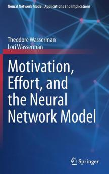 Motivation Effort and the Neural Network Model