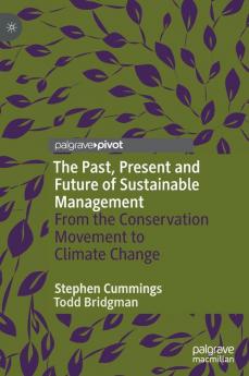 The Past Present and Future of Sustainable Management