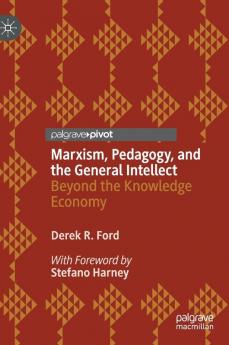 Marxism Pedagogy and the General Intellect