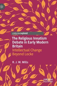 The Religious Innatism Debate in Early Modern Britain
