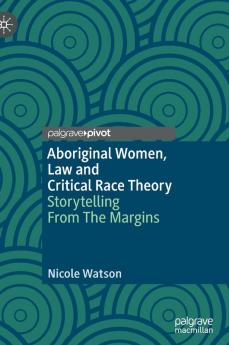 Aboriginal Women Law and Critical Race Theory