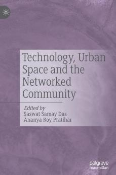 Technology Urban Space and the Networked Community
