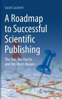 A Roadmap to Successful Scientific Publishing