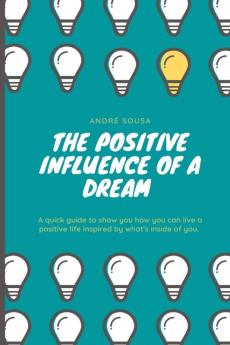 The positive influence of a dream