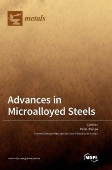 Advances in Microalloyed Steels