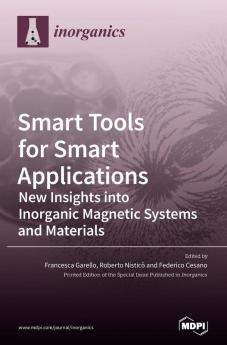 Smart Tools for Smart Applications: New Insights into Inorganic Magnetic Systems and Materials