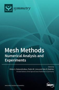 Mesh Methods: Numerical Analysis and Experiments