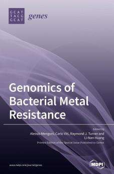 Genomics of Bacterial Metal Resistance