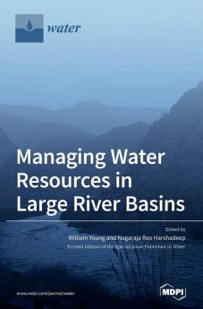 Managing Water Resources in Large River Basins