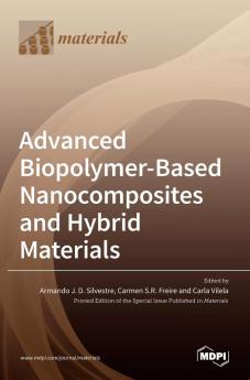 Advanced Biopolymer-Based Nanocomposites and Hybrid Materials