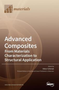 Advanced Composites: From Materials Characterization to Structural Application