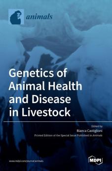 Genetics of Animal Health and Disease in Livestock