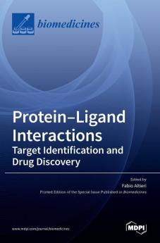 Protein-Ligand Interactions: Deciphering the Molecular Targets and the Mechanisms of Action of Drugs and Natural Compounds