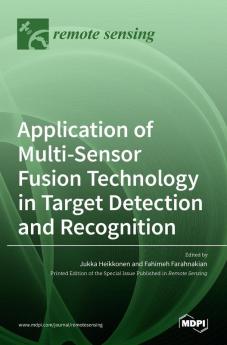 Application of Multi-Sensor Fusion Technology in Target Detection and Recognition